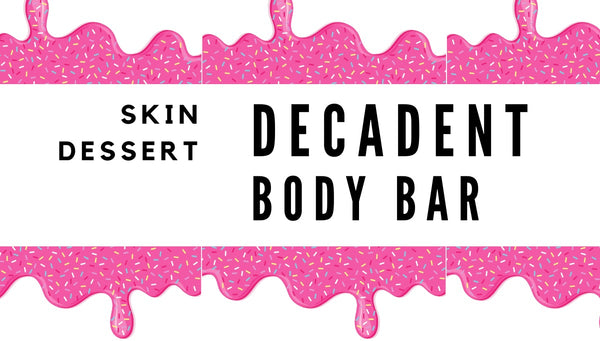 Decadent Body Bar